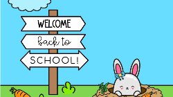 cartoon picture of a bunny coming out of a hole in the ground with a sign post with the words welcome back to school!